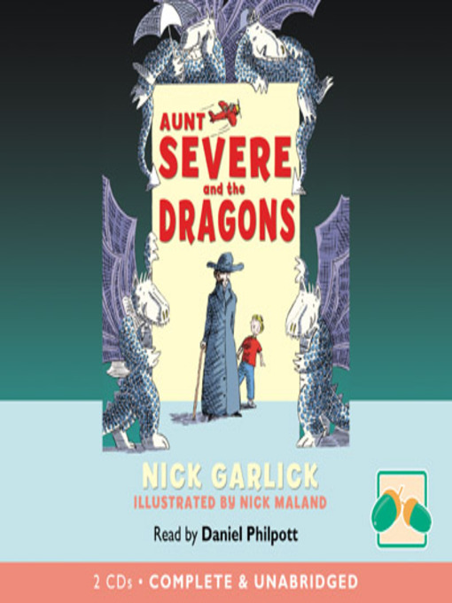 Title details for Aunt Severe and the Dragons by Nick Garlick - Available